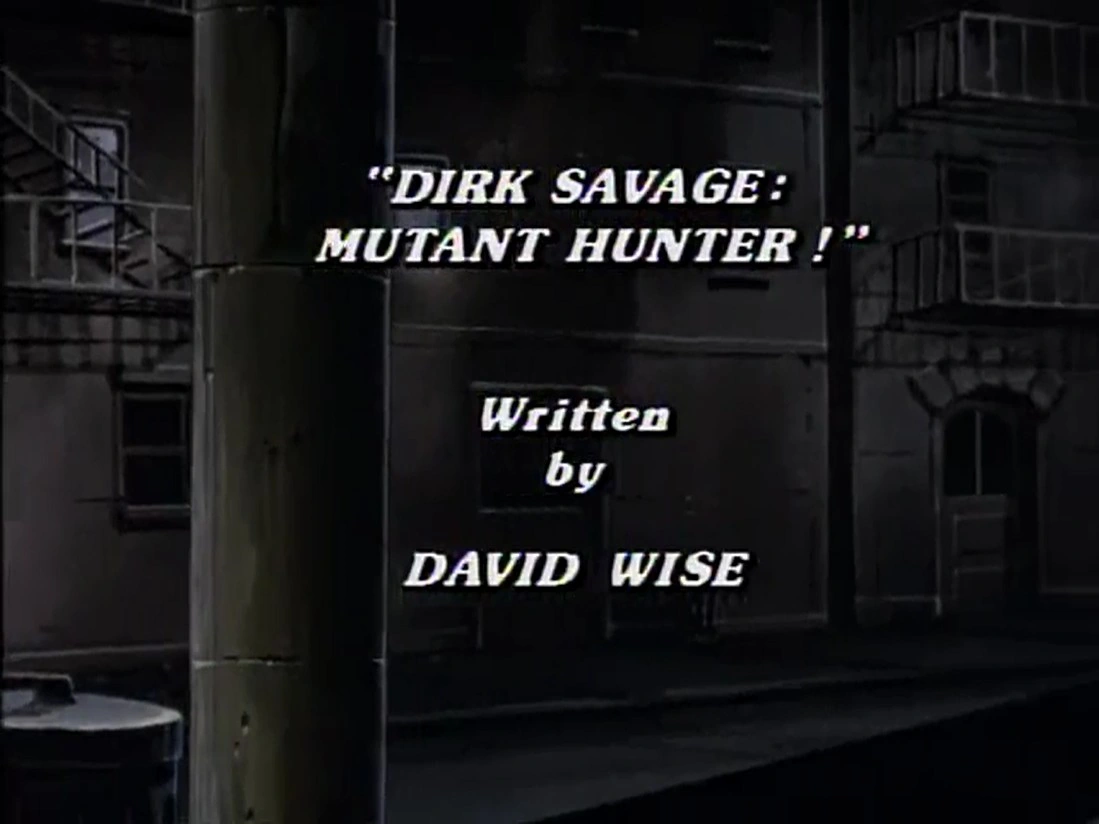 Dirk Savage: Mutant Hunter! title card