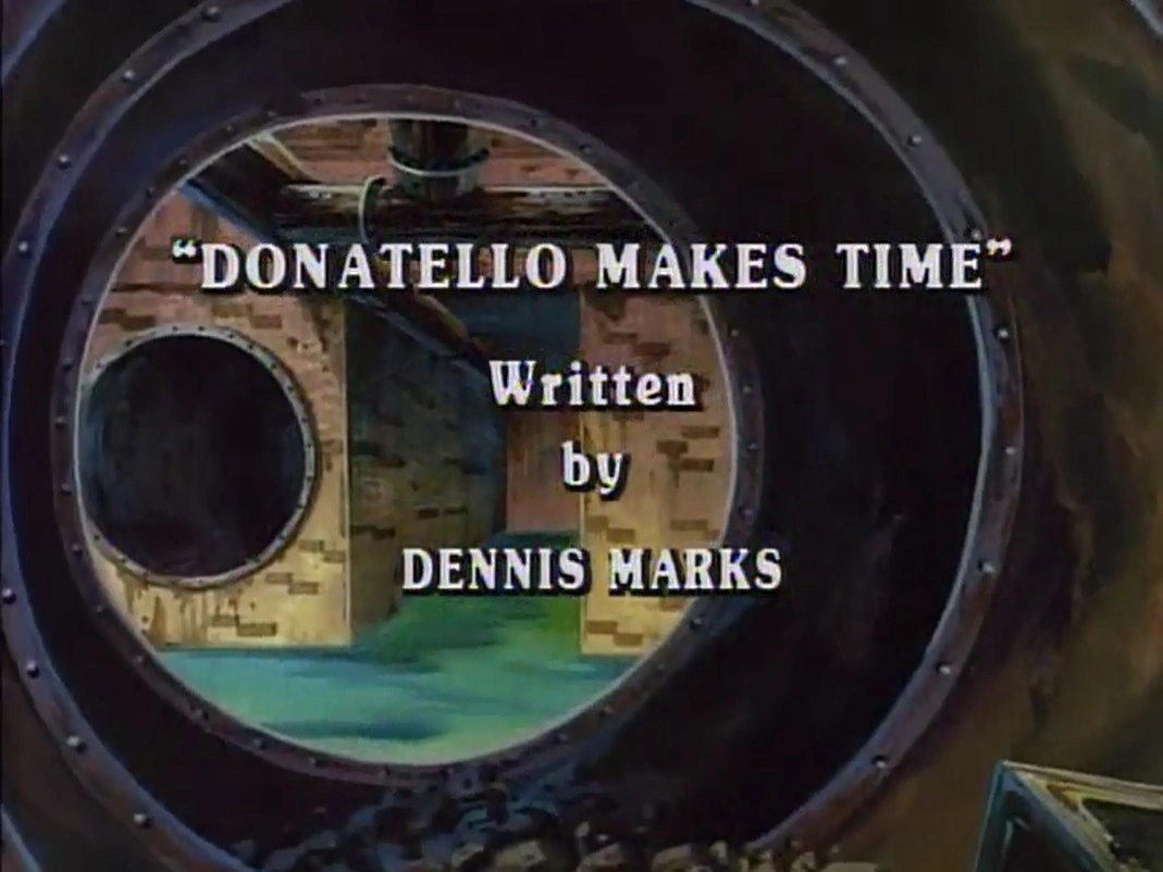 Donatello Makes Time title card
