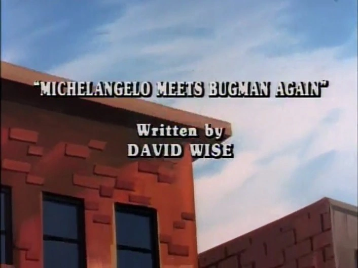 Michaelangelo Meets Bugman Again title card