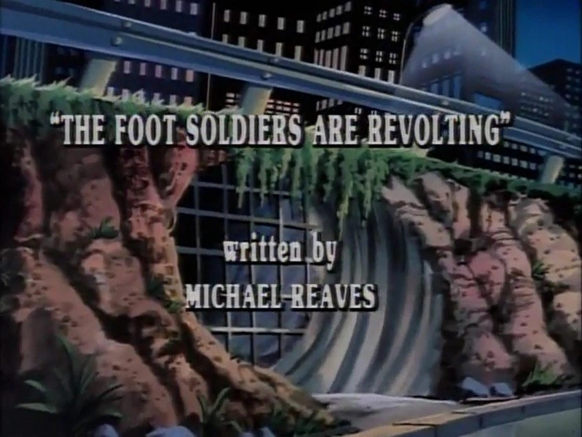 The Foot Soldiers Are Revolting title card