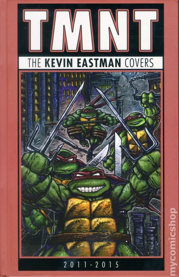 Teenage Mutant Ninja Turtles: The Kevin Eastman Covers cover